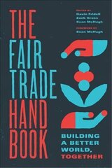 Fair Trade Handbook: Building a Better World, Together цена и информация | Энциклопедии, справочники | kaup24.ee