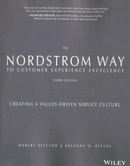 Nordstrom Way to Customer Experience Excellence - Creating a Values-Driven Service Culture Third Edition цена и информация | Книги по экономике | kaup24.ee