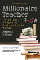 Millionaire Teacher: The Nine Rules of Wealth You Should Have Learned in School 2nd Edition цена и информация | Книги по экономике | kaup24.ee