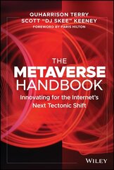 Metaverse Handbook: Innovating for the Internet's Next Tectonic Shift: Innovating for the Internet's Next Tectonic Shift цена и информация | Книги по экономике | kaup24.ee