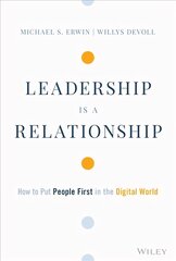 Leadership is a Relationship - How to Put People First in the Digital World hind ja info | Majandusalased raamatud | kaup24.ee