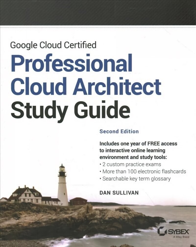 Google Cloud Certified Professional Cloud Architect Study Guide, 2nd Edition hind ja info | Majandusalased raamatud | kaup24.ee