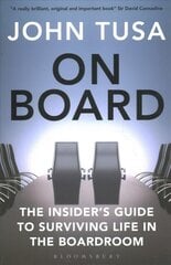 On Board: The Insider's Guide to Surviving Life in the Boardroom hind ja info | Elulooraamatud, biograafiad, memuaarid | kaup24.ee