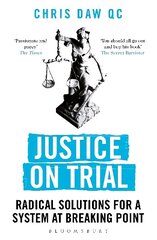 Justice on Trial: Radical Solutions for a System at Breaking Point hind ja info | Ühiskonnateemalised raamatud | kaup24.ee