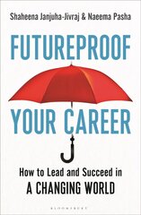 Futureproof Your Career: How to Lead and Succeed in a Changing World hind ja info | Ühiskonnateemalised raamatud | kaup24.ee