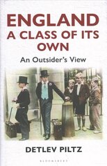 England: A Class of Its Own: An Outsider's View hind ja info | Ühiskonnateemalised raamatud | kaup24.ee