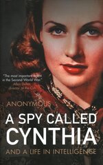 Spy Called Cynthia: And a Life in Intelligence 2021 hind ja info | Elulooraamatud, biograafiad, memuaarid | kaup24.ee