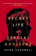Secret Life of Special Advisers цена и информация | Книги по социальным наукам | kaup24.ee