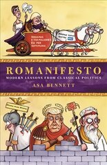 Romanifesto: Modern Lessons from Classical Politics hind ja info | Ühiskonnateemalised raamatud | kaup24.ee