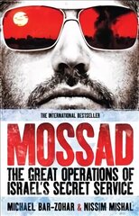 Mossad: The Great Operations of Israel's Famed Secret Service hind ja info | Ühiskonnateemalised raamatud | kaup24.ee