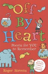 Off By Heart: Poems for Children to Learn, Remember and Perform цена и информация | Книги для подростков и молодежи | kaup24.ee