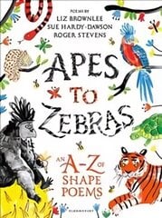 Apes to Zebras: An A-Z of Shape Poems hind ja info | Ühiskonnateemalised raamatud | kaup24.ee