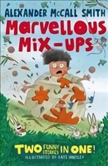 Alexander McCall Smith's Marvellous Mix-ups цена и информация | Книги для подростков и молодежи | kaup24.ee
