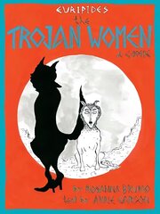 Trojan Women: a comic цена и информация | Книги об искусстве | kaup24.ee