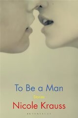 To Be a Man: 'One of America's most important novelists' (New York Times) hind ja info | Fantaasia, müstika | kaup24.ee