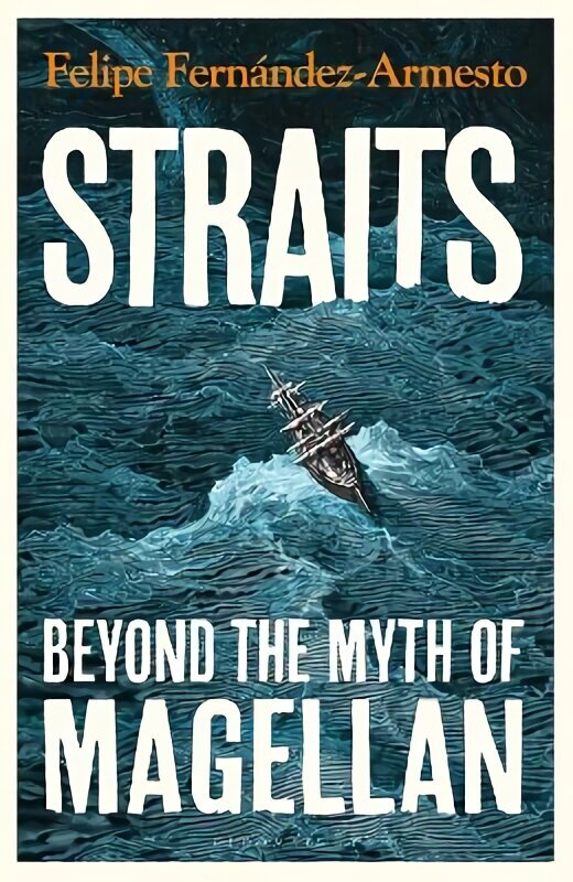 Straits: Beyond the Myth of Magellan цена и информация | Elulooraamatud, biograafiad, memuaarid | kaup24.ee