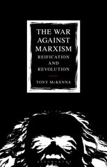 War Against Marxism: Reification and Revolution hind ja info | Ühiskonnateemalised raamatud | kaup24.ee