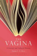 Vagina: A Literary and Cultural History цена и информация | Книги по социальным наукам | kaup24.ee