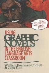 Using Graphic Novels in the English Language Arts Classroom hind ja info | Võõrkeele õppematerjalid | kaup24.ee