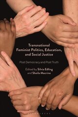 Transnational Feminist Politics, Education, and Social Justice: Post Democracy and Post Truth цена и информация | Книги по социальным наукам | kaup24.ee