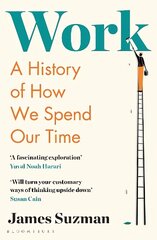 Work: A History of How We Spend Our Time hind ja info | Ühiskonnateemalised raamatud | kaup24.ee