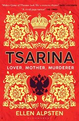 Tsarina: 'Makes Game of Thrones look like a nursery rhyme' - Daisy Goodwin hind ja info | Fantaasia, müstika | kaup24.ee