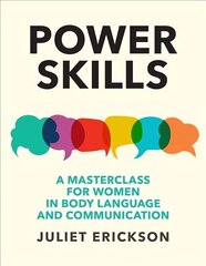 Power Skills: A masterclass for women in body language and communication цена и информация | Самоучители | kaup24.ee