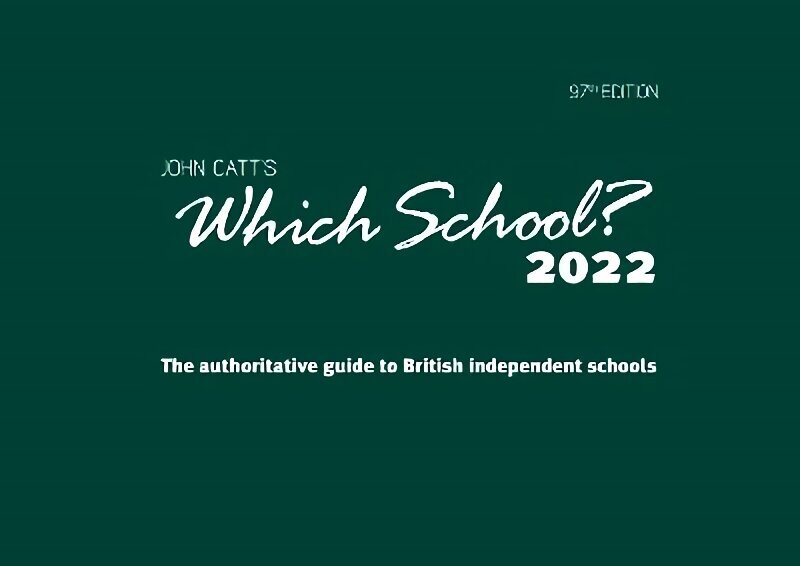 Which School? 2022: A guide to UK independent schools: A guide to UK independent schools hind ja info | Eneseabiraamatud | kaup24.ee