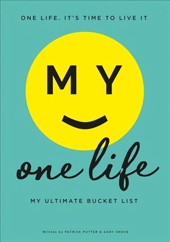 My One Life: My Ultimate Bucket List цена и информация | Eneseabiraamatud | kaup24.ee