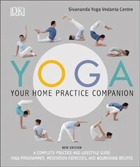 Yoga Your Home Practice Companion: A Complete Practice and Lifestyle Guide: Yoga Programmes, Meditation Exercises, and Nourishing Recipes цена и информация | Самоучители | kaup24.ee