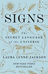 Signs: The secret language of the universe hind ja info | Eneseabiraamatud | kaup24.ee