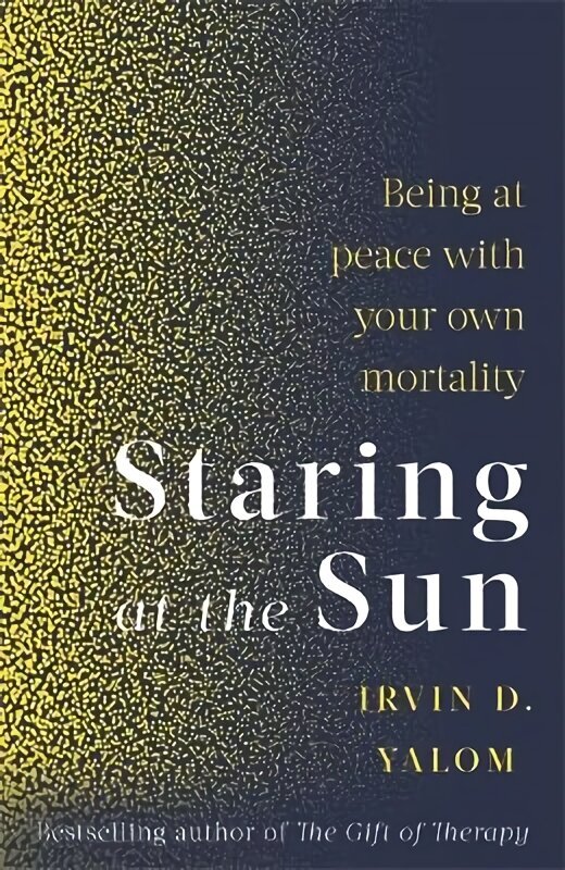 Staring At The Sun: Being at peace with your own mortality цена и информация | Eneseabiraamatud | kaup24.ee