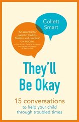 They'll Be Okay: 15 conversations to help your child through troubled times цена и информация | Самоучители | kaup24.ee