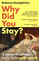 Why Did You Stay?: The instant Sunday Times bestseller: A memoir about self-worth hind ja info | Eneseabiraamatud | kaup24.ee