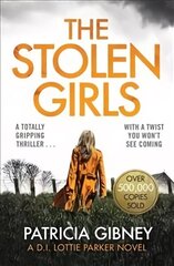 Stolen Girls: A totally gripping thriller with a twist you won't see coming (Detective   Lottie Parker, Book 2) цена и информация | Фантастика, фэнтези | kaup24.ee