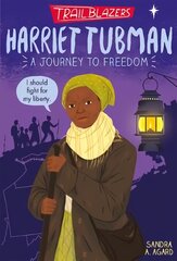 Trailblazers: Harriet Tubman цена и информация | Книги для подростков и молодежи | kaup24.ee