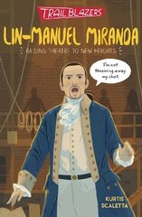 Trailblazers: Lin-Manuel Miranda цена и информация | Книги для подростков и молодежи | kaup24.ee