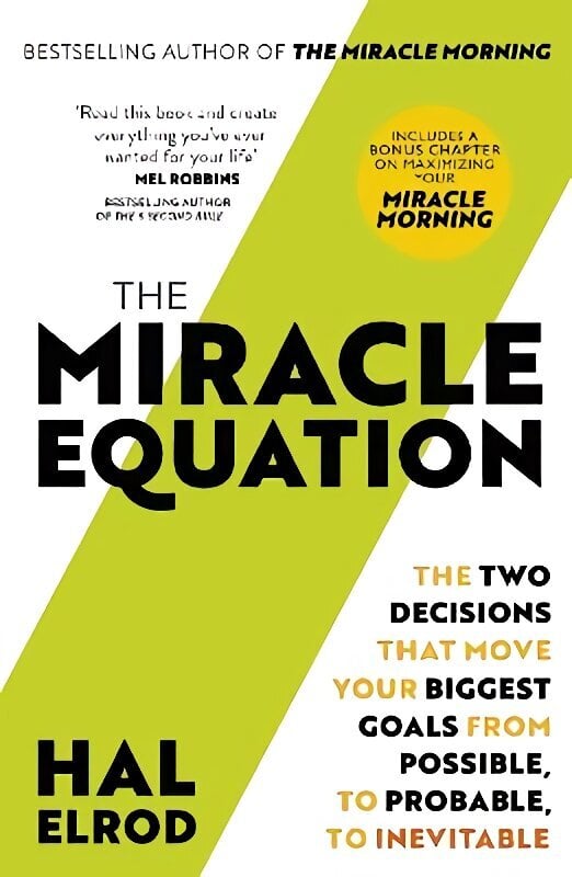 Miracle Equation: You Are Only Two Decisions Away From Everything You Want цена и информация | Eneseabiraamatud | kaup24.ee