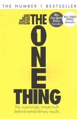 One Thing: The Surprisingly Simple Truth Behind Extraordinary Results: Achieve your goals with one of the world's bestselling success books цена и информация | Самоучители | kaup24.ee
