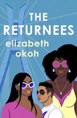 Returnees: An 'evocative tale of identity, friendship and unexpected love' Mail on Sunday hind ja info | Fantaasia, müstika | kaup24.ee