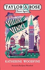 Villains in Venice (Taylor and Rose Secret Agents 3) hind ja info | Noortekirjandus | kaup24.ee