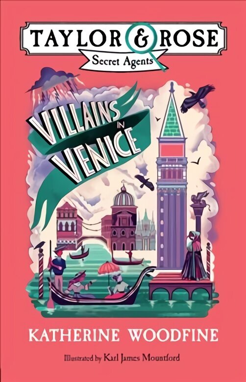 Villains in Venice (Taylor and Rose Secret Agents 3) цена и информация | Noortekirjandus | kaup24.ee