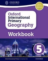 Oxford International Primary Geography: Workbook 5, Workbook 5 цена и информация | Книги для подростков и молодежи | kaup24.ee