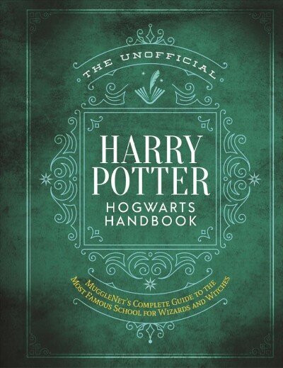 Unofficial Harry Potter Hogwarts Handbook: MuggleNet's complete guide to the Wizarding World's most famous school цена и информация | Noortekirjandus | kaup24.ee