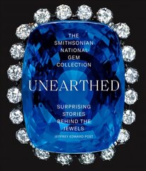 Smithsonian National Gem Collection-Unearthed: Surprising Stories Behind the Jewels hind ja info | Tervislik eluviis ja toitumine | kaup24.ee