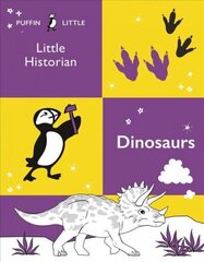 Puffin Little Historian: Dinosaurs hind ja info | Noortekirjandus | kaup24.ee