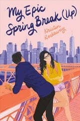 My Epic Spring Break (Up) цена и информация | Книги для подростков и молодежи | kaup24.ee