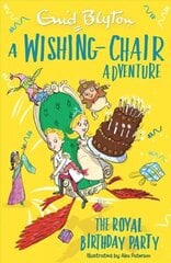 Wishing-Chair Adventure: The Royal Birthday Party: Colour Short Stories hind ja info | Noortekirjandus | kaup24.ee