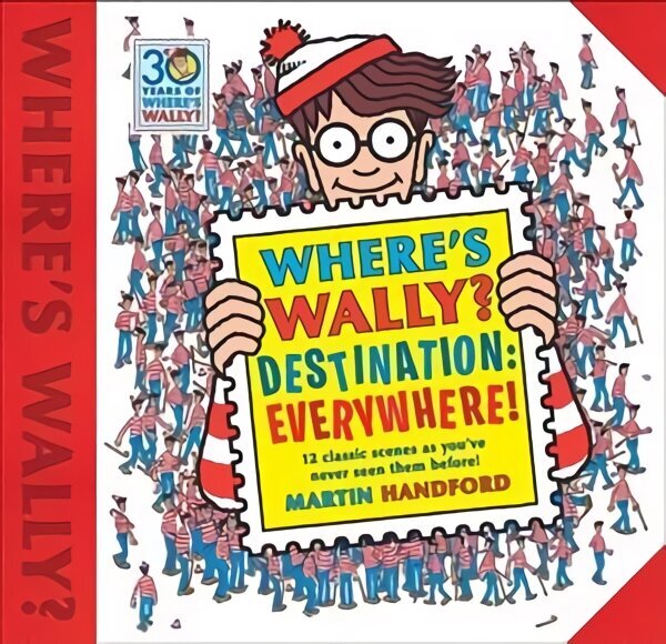 Where's Wally? Destination: Everywhere!: 12 classic scenes as you've never seen them before! цена и информация | Noortekirjandus | kaup24.ee