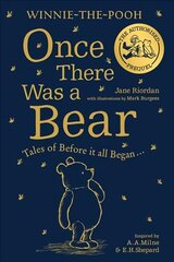 Winnie-the-Pooh: Once There Was a Bear: Tales of Before it All Began ...(the Official Prequel) hind ja info | Noortekirjandus | kaup24.ee